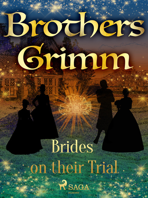 “Brides On Their Trial” By Jacob Grimm & Wilhelm Grimm Review – The ...